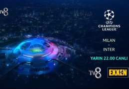 Şampiyonlar Ligi heyecanı TV8'de yaşanacak