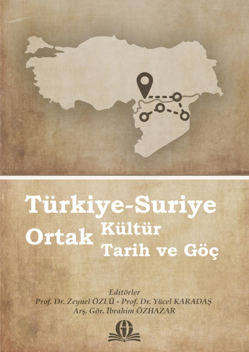 “Türkiye-Suriye: Ortak Kültür, Ortak Tarih ve Göç” kitabı yayımlandı