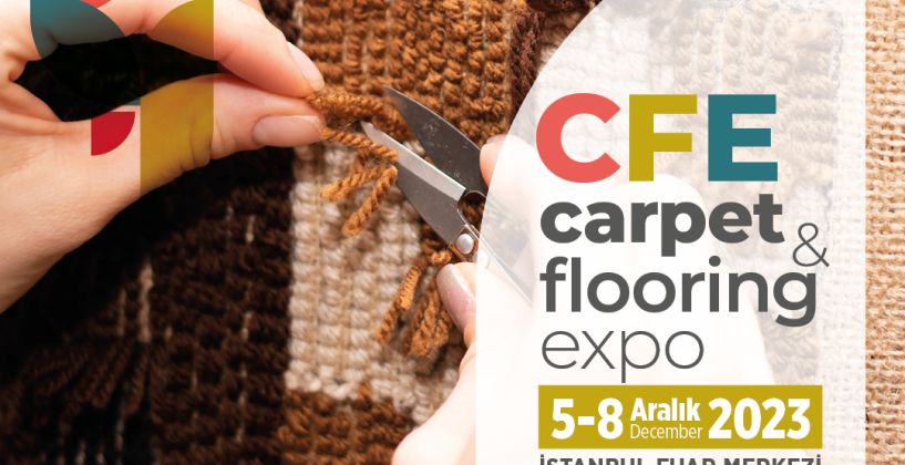 CFE Carpet and Flooring Expo 2023’e 130 firma katılacak