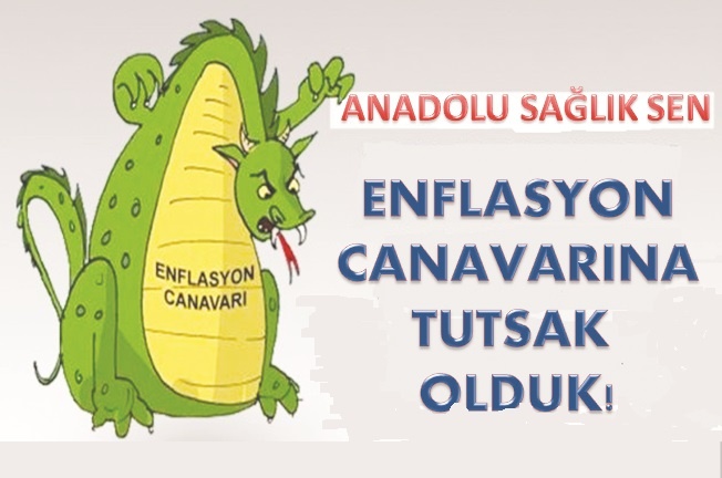 Enflasyona tutsak olduk!