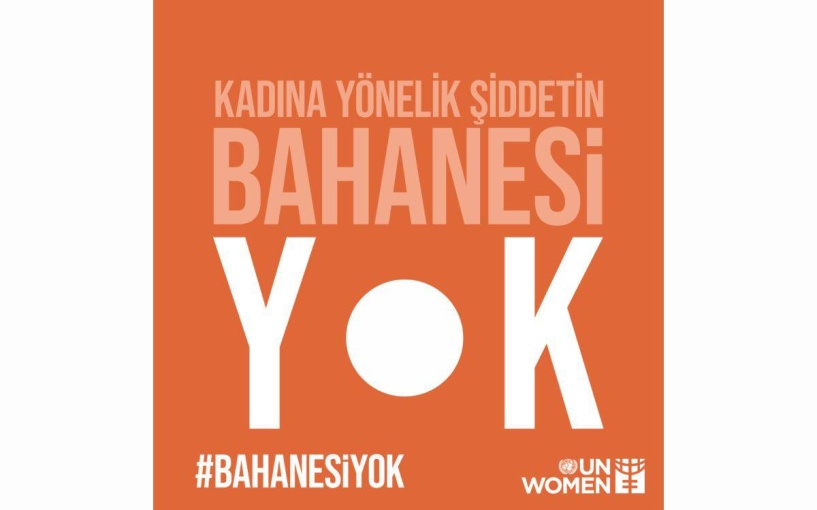 25 KASIM KADINA YÖNELİK ŞİDDETLE MÜCADELE GÜNÜ: Şiddetin bahanesi yok