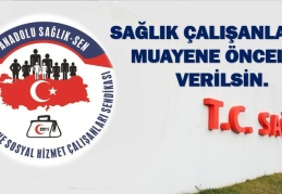 Sağlık çalışanlarına muayene önceliği istendi