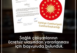 “Sağlık çalışanlarının ulaşımdan ücretsiz yararlanması için başvurduk”