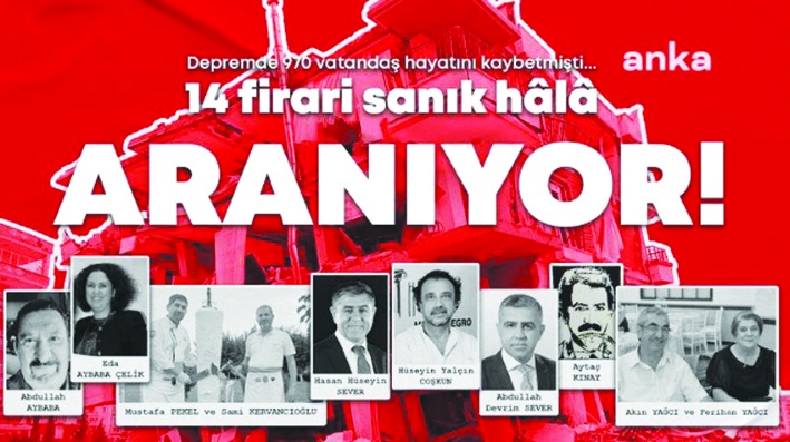 Depremde 970 vatandaş hayatını kaybetmişti, 14 firari sanık hâlâ aranıyor