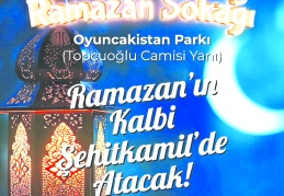Ramazan ayı Şehitkamil Belediyesi Ramazan Sokağı’nda yaşanacak