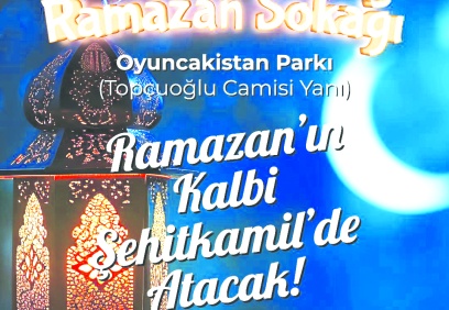 Ramazan ayı Şehitkamil Belediyesi Ramazan Sokağı’nda yaşanacak