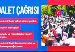 Hukuk devleti askıda: Tüm sorunlarımızın temeli adaletsizliktir