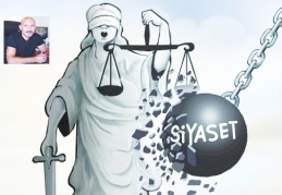 Yargının tarafsızlığına ve bağımsızlığına  duyulan güven ciddi biçimde sarsıldı