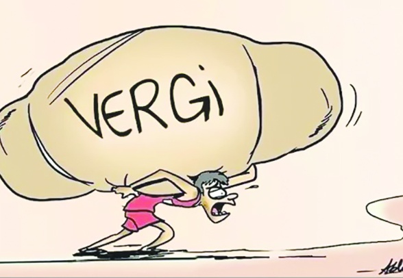 Hükümet, ekonomik sıkıntıları çözmek yerine  vergilerle hazineyi doldurma derdinde