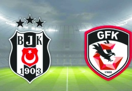 Beşiktaş-Gaziantep FK’nın muhtemel 11'leri