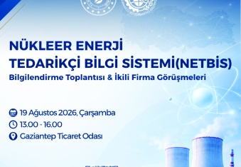 Firmalara nükleer enerji bilgilendirmesi yapılacak