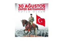 30 Ağustos Zafer Bayramınız kutlu olsun