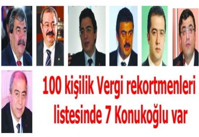 100 kişilik Vergi rekortmenleri listesinde 7 Konukoğlu var