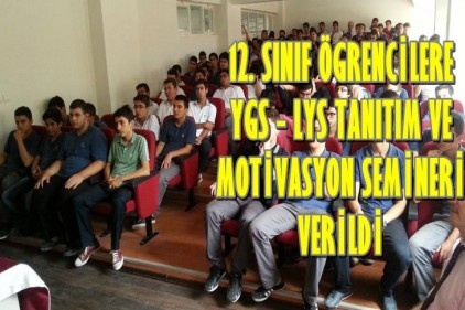 12. sınıf öğrencilere YGS-LYS tanıtım ve motivasyon semineri verildi