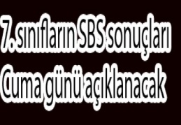 7. sınıfların SBS sonuçları Cuma günü açıklanacak