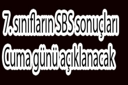 7. sınıfların SBS sonuçları Cuma günü açıklanacak