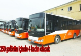 250 şoförün içinde 4 kadın olacak