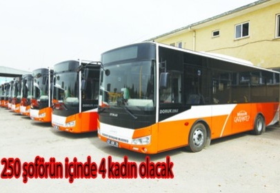 250 şoförün içinde 4 kadın olacak