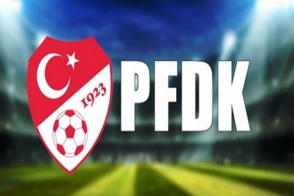 5 Süper Lig takımı PFDK&#8217;ya sevk edildi