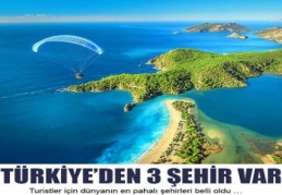 100 tatil kenti arasına Türkiye’den üç şehir en pahalılar arasına girdi