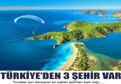100 tatil kenti arasına Türkiye’den üç şehir en pahalılar arasına girdi