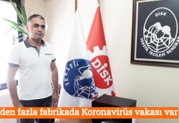 100’den fazla fabrikada Koronavirüs vakası var