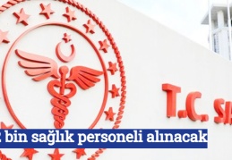  12 bin sağlık personeli alınacak