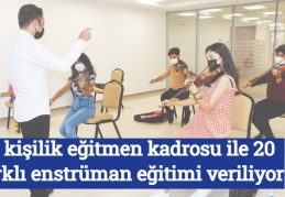 12 kişilik eğitmen kadrosu ile 20 farklı enstrüman eğitimi veriliyor