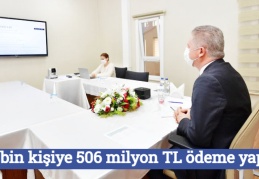 135 bin kişiye 506 milyon TL ödeme yapıldı