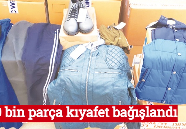 150 bin parça kıyafet bağışlandı