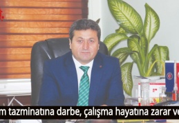 Kıdem tazminatına darbe, çalışma hayatına zarar verir