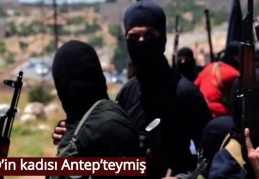 IŞİD’in kadısı Antep’teymiş