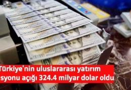 Türkiye'nin uluslararası yatırım pozisyonu açığı 324.4 milyar dolar oldu