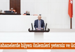 Hapishanelerde hijyen önlemleri yetersiz ve ücretli