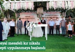 Sosyal mesafeli kır nikahı konsepti uygulanmaya başlandı