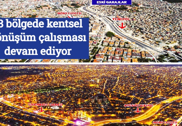 18 bölgede kentsel dönüşüm çalışması devam ediyor