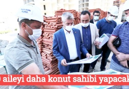 210 aileyi daha konut sahibi yapacak