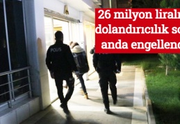 26 milyon liralık dolandırıcılık son anda engellendi