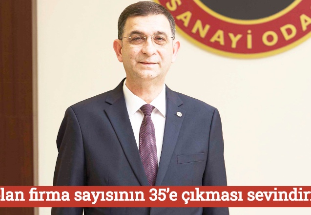 33 olan firma sayısının 35’e çıkması sevindirici