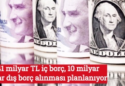 541 milyar TL iç borç, 10 milyar dolar dış borç alınması planlanıyor
