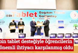 60 bin tablet desteğiyle öğrencilerin en önemli ihtiyacı karşılanmış oldu
