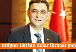 710 milyon 130 bin dolar ihracat yapıldı