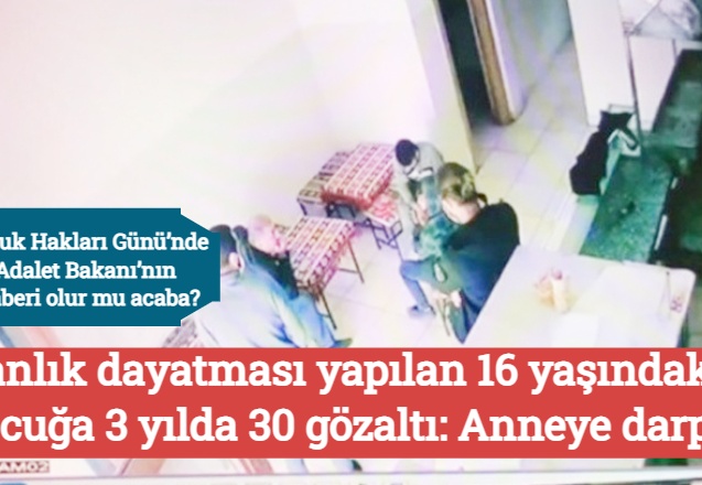 Ajanlık dayatması yapılan 16 yaşındaki çocuğa 3 yılda 30 gözaltı: Anneye darp