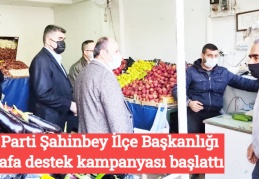AK Parti Şahinbey İlçe Başkanlığı esnafa destek kampanyası başlattı