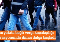 Akaryakıta bağlı vergi kaçakçılığı operasyonunda ikinci dalga başladı