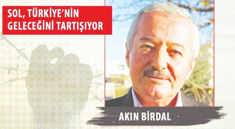 Akın Birdal: Türkiye çok keskin bir kavşağa gidiyor