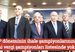 AKP döneminin ihale şampiyonlarının ismi vergi şampiyonları listesinde yok