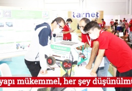 Altyapı mükemmel, her şey düşünülmüş