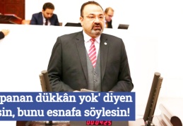 'Kapanan dükkân yok' diyen gelsin, bunu esnafa söylesin!  