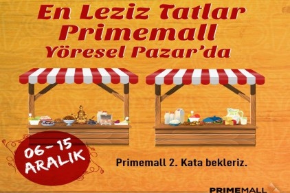 Anadolu&#8217;nun dört bir yanından gelen en doğal lezzetler Primemall&#8217;de